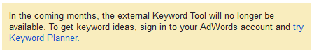 pengumuman bahwa Google External Keyword Tool gratis akan ditutup dan digantikan oleh keyword planner